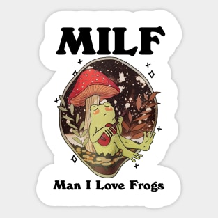 Milf Man I Love Frogs Sticker